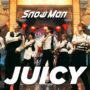 【動画】Snow Man ｢JUICY｣ Music Video YouTube Ver.